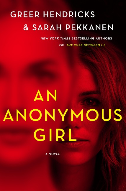 An Anonymous Girl - Greer Hendricks, Sarah Pekkanen