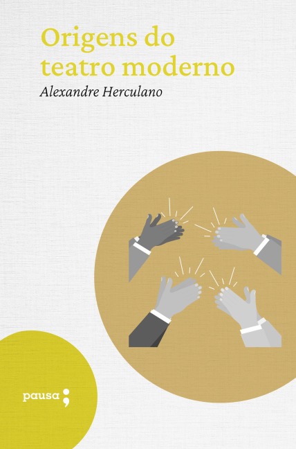 Origens do teatro moderno - Alexandre Herculano