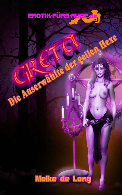 Greta - Die Auserwählte der geilen Hexe - Meike de Long