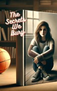 Cover-Bild zum Titel 'The Secrets We Bury' von 'Marc Lematin'