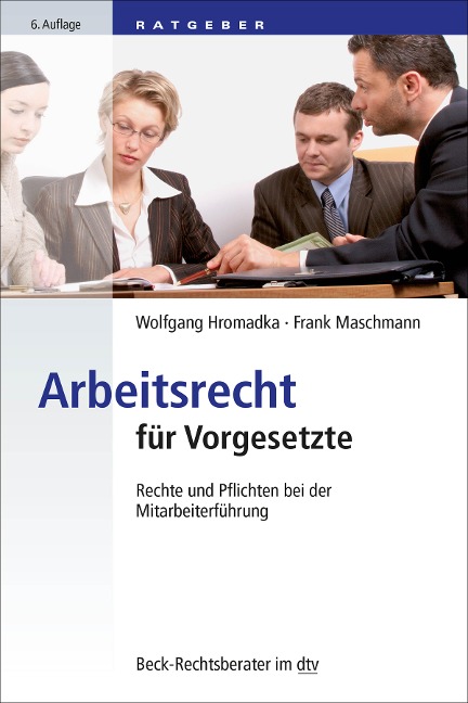 Arbeitsrecht für Vorgesetzte - Wolfgang Hromadka, Frank Maschmann