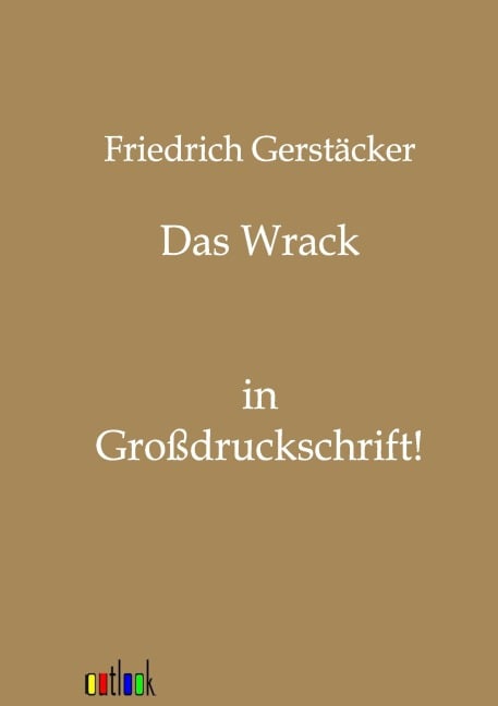 Das Wrack - Friedrich Gerstäcker