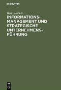 Cover-Bild zum Titel 'Informationsmanagement und strategische Unternehmensführung' von 'Heinz Hübner'