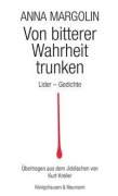 Cover-Bild zum Titel 'Von bitterer Wahrheit trunken' von 'Anna Margolin'