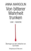 Cover-Bild zum Titel 'Von bitterer Wahrheit trunken' von 'Anna Margolin'