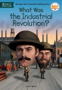 Cover-Bild zum Titel 'What Was the Industrial Revolution?' von 'Jim E Gigliotti, Who Hq'