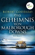 Das Geheimnis von Malborough Downs - Robert Goddard