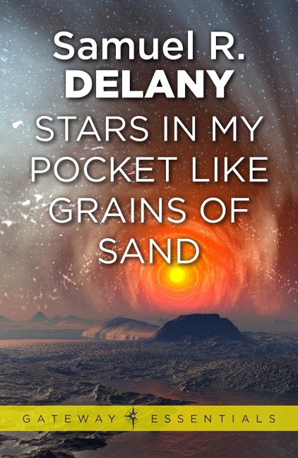 Stars in My Pocket Like Grains of Sand - Samuel R. Delany