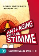 Cover-Bild zum Titel 'Anti-Aging für die Stimme Gesamtausgabe' von 'Sophie Opitz, Elisabeth Bengtson-Opitz'