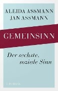 Gemeinsinn - Aleida Assmann, Jan Assmann