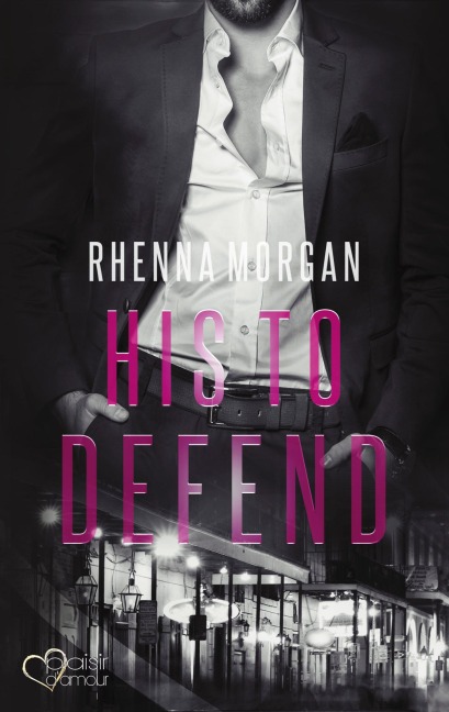 NOLA Knights: His to Defend - Rhenna Morgan