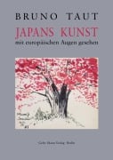Cover-Bild zum Titel 'Japans Kunst mit europäischen Augen gesehen' von 'Bruno Taut'