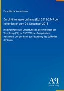 Cover-Bild zum Titel 'Durchführungsverordnung (EU) 2015/2447 der Kommission vom 24. November 2015' von 'Europäische Kommission'