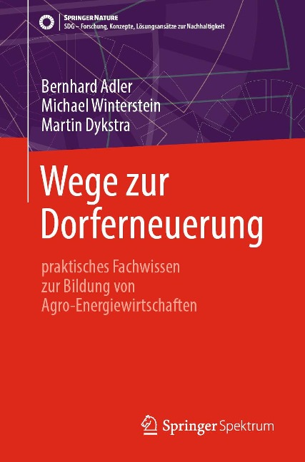Wege zur Dorferneuerung - Bernhard Adler, Michael Winterstein, Martin Dykstra