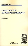 Cover-Bild zum Titel 'Psychiatrie au pays des marabouts' von 'Al Houssein Dia'