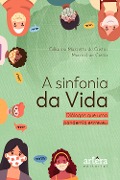 A Sinfonia da Vida: Diálogos que uma Pandemia Escreveu - Gillianno Mazzetto de Castro, Márcio Luís Costa