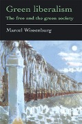 Cover-Bild zum Titel 'Green Liberalism' von 'Marcel Wissenburg'