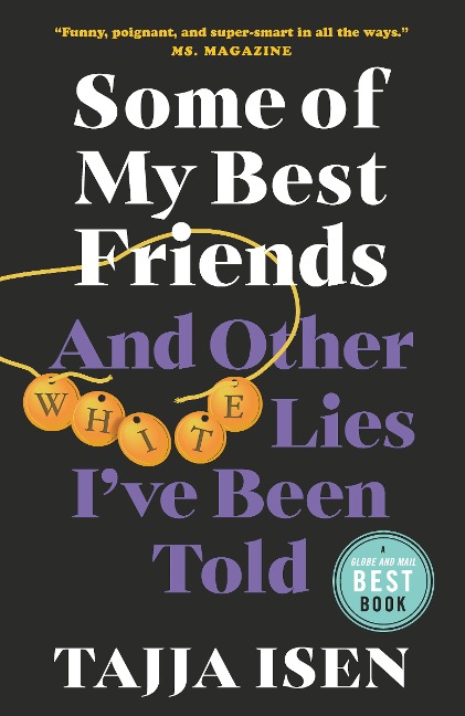 Some of My Best Friends - Tajja Isen