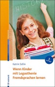 Cover-Bild zum Titel 'Wenn Kinder mit Legasthenie Fremdsprachen lernen' von 'Katrin Sellin'