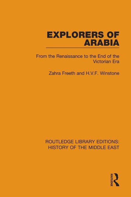 Explorers of Arabia - Zahra Freeth, H. V. F. Winstone