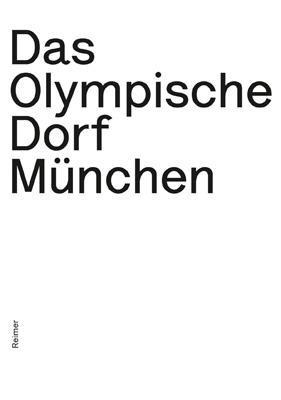 Das Olympische Dorf München - Natalie Heger
