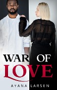 Cover-Bild zum Titel 'War of Love' von 'Ayana Larsen'