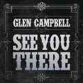 Cover-Bild zum Titel 'See You There' von 'Glen Campbell'