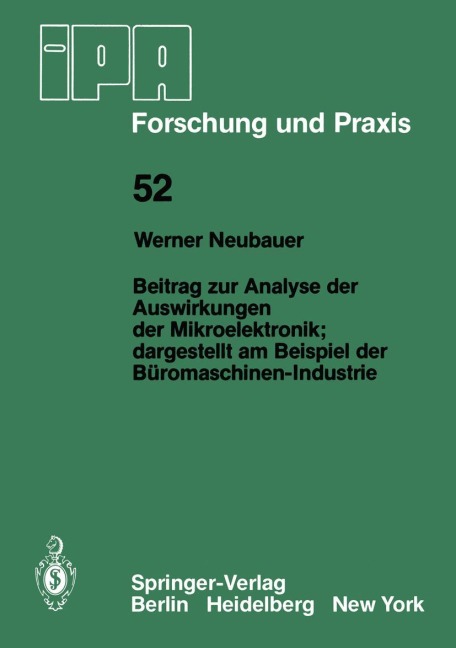 Beitrag zur Analyse der Auswirkungen der Mikroelektronik;Dargestellt am Beispiel der Büromaschinen-Industrie - W. Neubauer