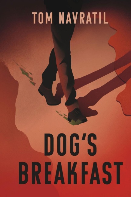 Dog's Breakfast - Tom Navratil