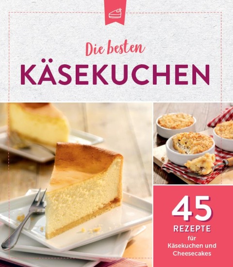 Die besten Käsekuchen - 