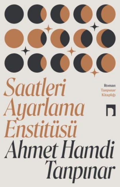 Saatleri Ayarlama Enstitüsü - Ahmet Hamdi Tanpinar