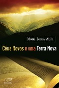 Cover-Bild zum Titel 'Céus Novos E Uma Terra Nova' von 'Monsenhor Jonas Abib'