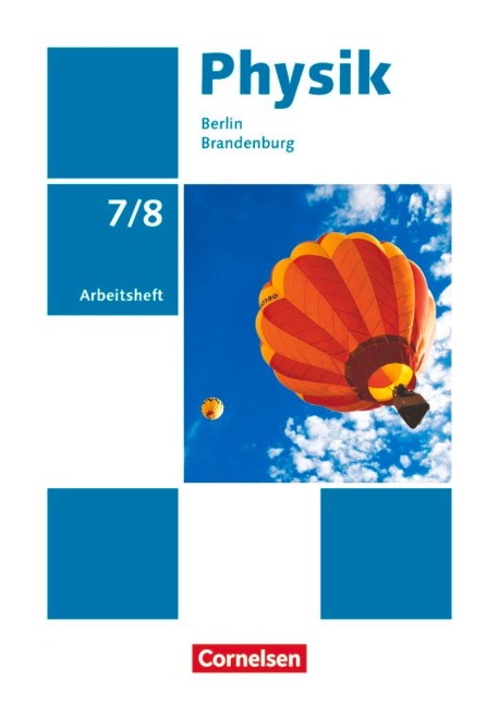 Physik - Neue Ausgabe 7./8. Schuljahr - Berlin/Brandenburg - Arbeitsheft - Dietmar Karau, Thorid Rabe