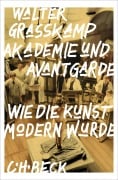 Cover-Bild zum Titel 'Akademie und Avantgarde' von 'Walter Grasskamp'