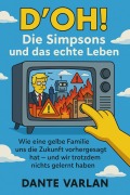 Cover-Bild zum Titel 'D'OH! Die Simpsons und das echte Leben' von 'Dante Varlan'