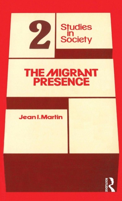 The Migrant Presence - Jean I. Martin