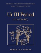 Cover-Bild zum Titel 'Ur III Period (2112-2004 BC)' von 'Douglas Frayne'