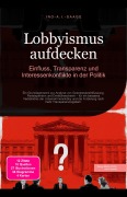 Cover-Bild zum Titel 'Lobbyismus aufdecken' von 'Ino A. I. Saage'