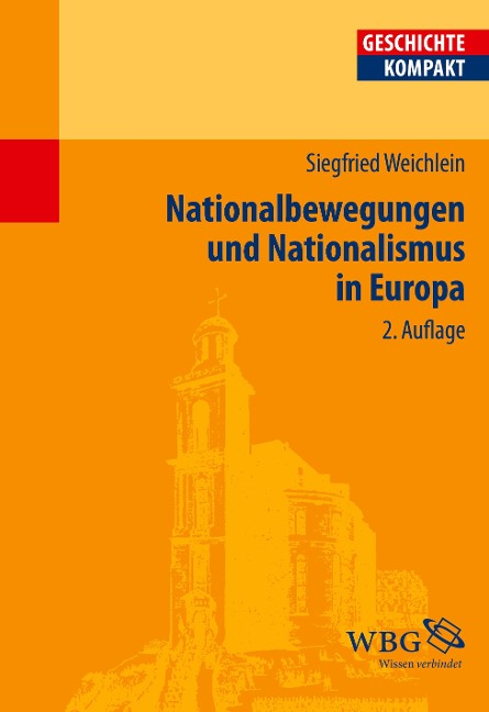 Nationalbewegungen und Nationalismus in Europa - Siegfried Weichlein