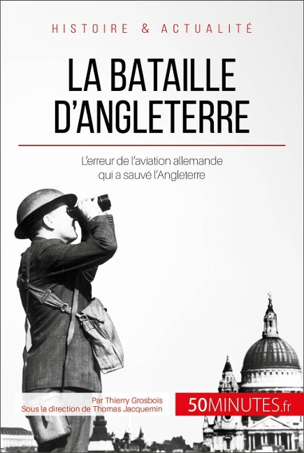 La bataille d'Angleterre - Thierry Grosbois, 50minutes