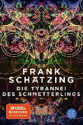 Die Tyrannei des Schmetterlings - Frank Schätzing