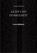 Cover-Bild zum Titel 'Licht und Dunkelheit - Unsterblichkeit -' von 'Susanna Herrmann'