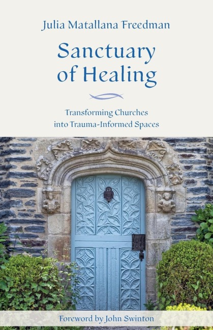Sanctuary of Healing - Julia Matallana Freedman