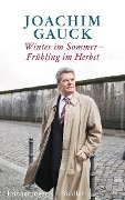 Winter im Sommer - Frühling im Herbst - Joachim Gauck