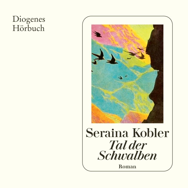 Tal der Schwalben - Seraina Kobler