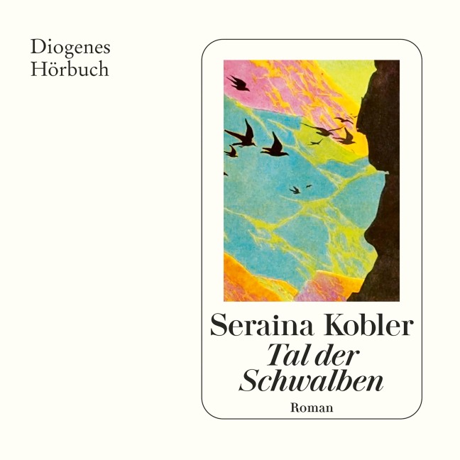 Tal der Schwalben - Seraina Kobler