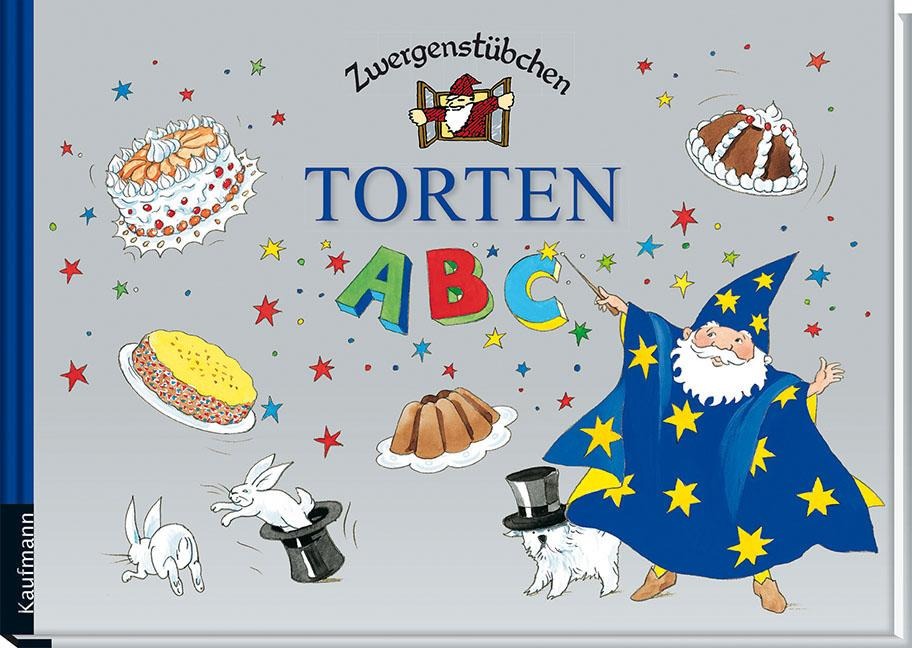 Zwergenstübchen Torten-ABC - Elke Schuster, Timo Schuster
