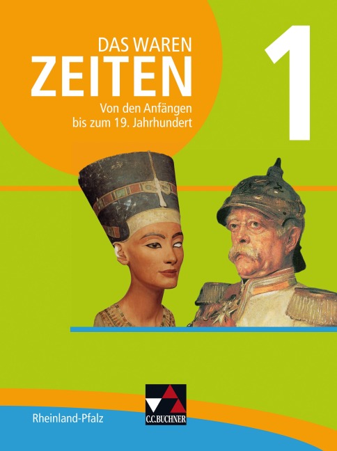 Das waren Zeiten 01 Rheinland-Pfalz. Von den Anfängen bis zum 19. Jahrhundert - Peter Adamski, Siegfried Gomell, Felix Hinz, Steffi Hummel, Ulrich Mayer