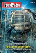 Cover-Bild zum Titel 'Perry Rhodan 2913: Das neue Imperium' von 'Michael Marcus Thurner'