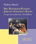 Cover-Bild zum Titel 'Die Matthäus-Passion Johann Sebastian Bachs' von 'Mathias Hirsch'